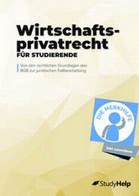 Abbildung von: Wirtschaftsprivatrecht für Studierende - StudyHelp Verlag