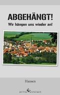 Cover: Abgeh&auml;ngt! Krisenzeiten machen uns nur noch st&auml;rker - winterwork