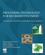 Cover: Processing Technology for Bio-Based Polymers - Elsevier