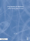 Cover: Prop Building for Beginners - Routledge