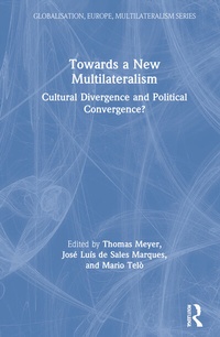 Enlarge image Cover: Towards a New Multilateralism - Routledge