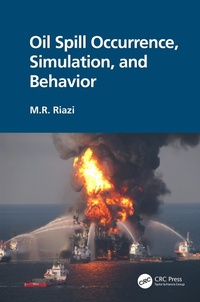 Enlarge image Cover: Oil Spill Occurrence, Simulation, and Behavior - CRC Press