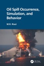 Cover: Oil Spill Occurrence, Simulation, and Behavior - CRC Press