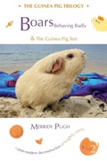 Cover: Boars Behaving Badly & The Guinea Pig Test - merridypugh.com & guineapigempire.com