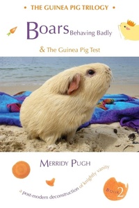Abbildung von: Boars Behaving Badly & The Guinea Pig Test - merridypugh.com & guineapigempire.com