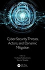 Cover: Cyber-Security Threats, Actors, and Dynamic Mitigation - CRC Press
