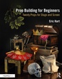 Cover: Prop Building for Beginners - Routledge