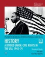 Cover: Pearson Edexcel International GCSE (9-1) History: A Divided Union: Civil Rights in the USA, 1945-74 Student Book - Pearson Education Limited