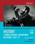 Cover: Pearson Edexcel International GCSE (9-1) History: A World Divided: Superpower Relations, 1943-72 Student Book - Pearson Education Limited