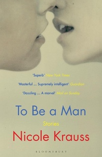Enlarge image Cover: To Be a Man - Bloomsbury Publishing PLC