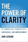 Cover: The Power of Clarity - Bloomsbury Business