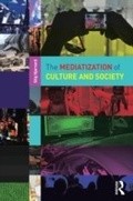 Cover: The Mediatization of Culture and Society - Routledge