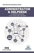 Cover: Administrator & Helpdesk Interview Questions You'll Most Likely Be Asked - Vibrant Publishers