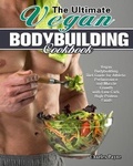Cover: The Ultimate Vegan Bodybuilding Cookbook - Charles Payne