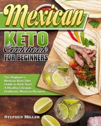 Abbildung von: Mexican Keto Cookbook For Beginners - Stephen Miller