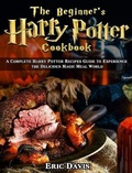 Cover: The Beginner's Harry Potter Cookbook - Eric Davis