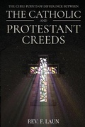 Cover: The Chief Points of Difference between the Catholic and Protestant Creeds - Antiquarius