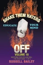 Cover: Shake Them Haters off Volume 18 - iUniverse