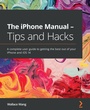 Cover: The iPhone Manual - Tips and Hacks - Packt Publishing