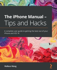 Enlarge image Cover: The iPhone Manual - Tips and Hacks - Packt Publishing