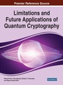 Cover: Limitations and Future Applications of Quantum Cryptography - Business Science Reference