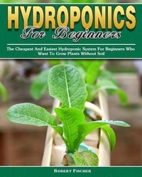 Abbildung von: Hydroponics For Beginners - Robert Fischer