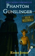 Cover: Phantom Gunslinger (Middle Grade Mysteries) - Dry Bones Publishing