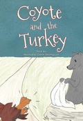 Cover: Coyote and the Turkey - White Dog Press