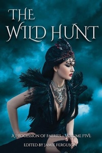 Enlarge image Cover: The Wild Hunt - Blackbird Publishing