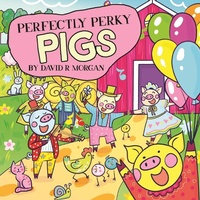 Enlarge image Cover: Perfectly Perky Pigs - 2 Z Press LLC