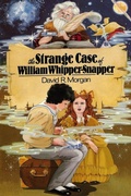 Cover: The Strange Case of William Whipper-Snapper - 2 Z Press LLC