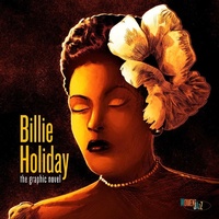 Abbildung von: Billie Holiday: The Graphic Novel - Fantoons LLC