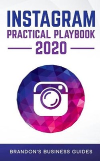 Abbildung von: Instagram Practical Playbook 2020 - Rose Levesque