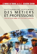 Cover: Dictionnaire Septembre des m&eacute;tiers et professions - Septembre editeur