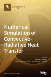 Enlarge image Cover: Numerical Simulation of Convective-Radiative Heat Transfer - MDPI AG