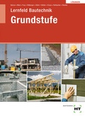 Cover: L&ouml;sungen Lernfeld Bautechnik Grundstufe - Verlag Handwerk und Technik