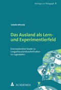 Cover: Das Ausland als Lern- und Experimentierfeld - Academia Verlag