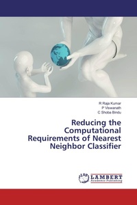 Enlarge image Cover: Reducing the Computational Requirements of Nearest Neighbor Classifier - LAP Lambert Academic Publishing