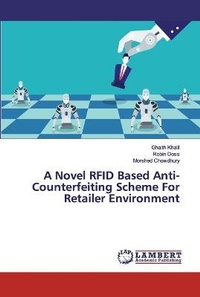 Enlarge image Cover: A Novel RFID Based Anti-Counterfeiting Scheme For Retailer Environment - LAP Lambert Academic Publishing