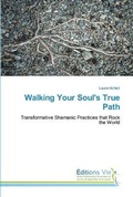 Cover: Walking Your Soul's True Path - Editions Vie