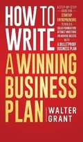 Cover: How to Write a Winning Business Plan - Walter Grant
