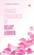 Cover: Fragile fragrances of Heart arbour - Leadstart Inkstate