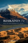 Cover: Ikiaikainen Tie - Fatherheart Ministries