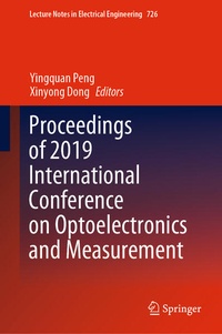 Enlarge image Cover: Proceedings of 2019 International Conference on Optoelectronics and Measurement - Springer