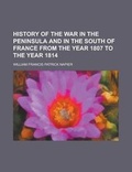 Cover: History of the War in the Peninsula and in the South of France from the Year 1807 to the Year 1814 (Volume 2) - Rarebooksclub.com