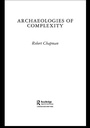 Cover: Archaeologies of Complexity - Routledge