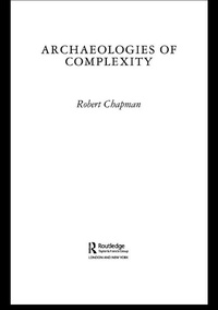 Enlarge image Cover: Archaeologies of Complexity - Routledge