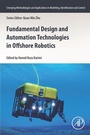 Cover: Fundamental Design and Automation Technologies in Offshore Robotics - Academic Press