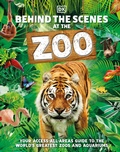 Cover: Behind the Scenes at the Zoo - DK Children
