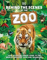 Enlarge image Cover: Behind the Scenes at the Zoo - DK Children